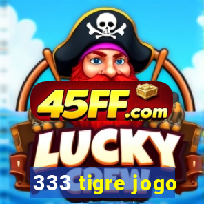 333 tigre jogo